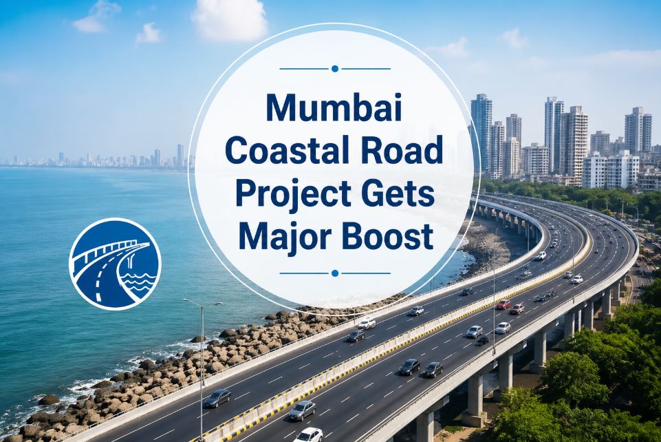 Mumbai Coastal Road Project Gets Major Boost as Maharashtra Approves DP-2034 Changes for Versova-Dahisar Corridor
